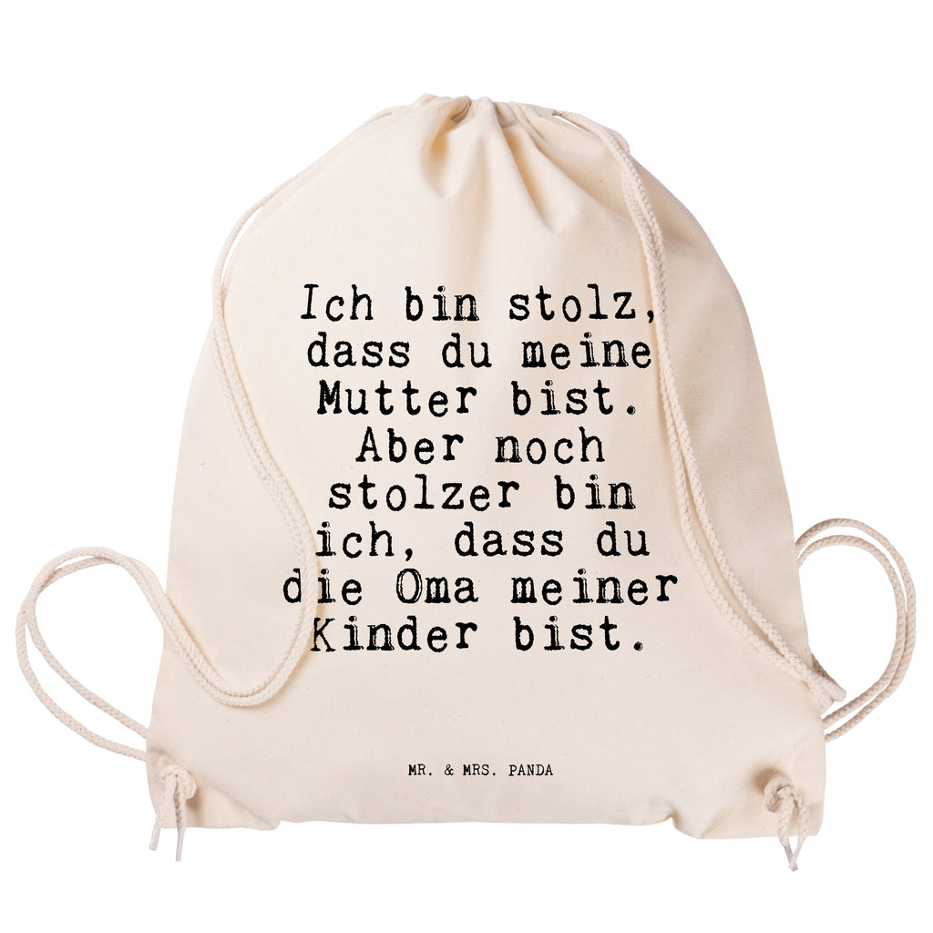 Sportbeutel Sprüche und Zitate Ich bin stolz, dass du meine Mutter bist. Aber noch stolzer bin ich, dass du die Oma meiner Kinder bist. Sportbeutel, Turnbeutel, Beutel, Sporttasche, Tasche, Stoffbeutel, Sportbeutel Kinder, Spruch, Sprüche, lustig, Weisheiten, Zitate, Spruch Sprüche Weisheiten Zitate Lustig Weisheit Worte