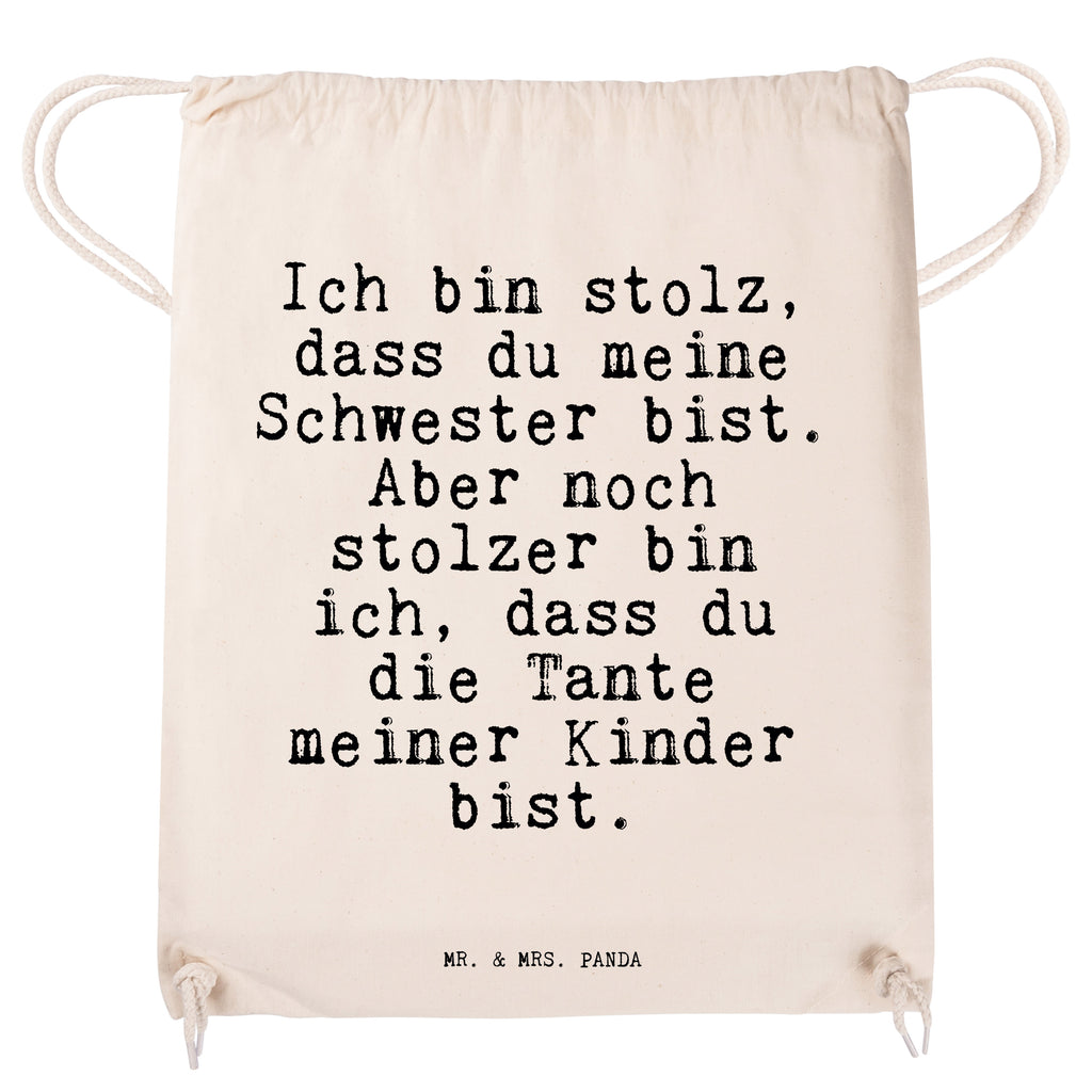 Sportbeutel Sprüche und Zitate Ich bin stolz, dass du meine Schwester bist. Aber noch stolzer bin ich, dass du die Tante meiner Kinder bist. Sportbeutel, Turnbeutel, Beutel, Sporttasche, Tasche, Stoffbeutel, Sportbeutel Kinder, Spruch, Sprüche, lustig, Weisheiten, Zitate, Spruch Sprüche Weisheiten Zitate Lustig Weisheit Worte