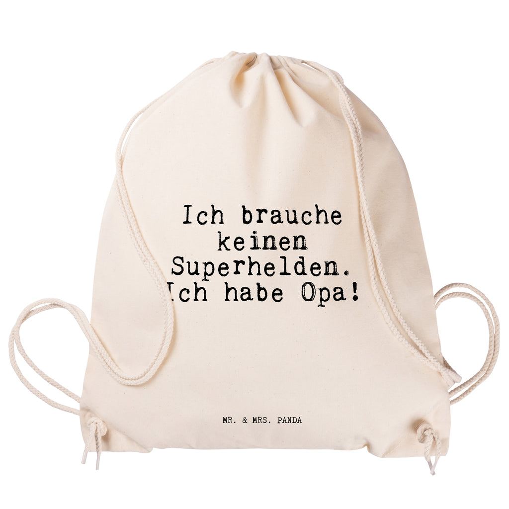 Sportbeutel Sprüche und Zitate Ich brauche keinen Superhelden. Ich habe Opa! Sportbeutel, Turnbeutel, Beutel, Sporttasche, Tasche, Stoffbeutel, Sportbeutel Kinder, Spruch, Sprüche, lustig, Weisheiten, Zitate, Spruch Sprüche Weisheiten Zitate Lustig Weisheit Worte