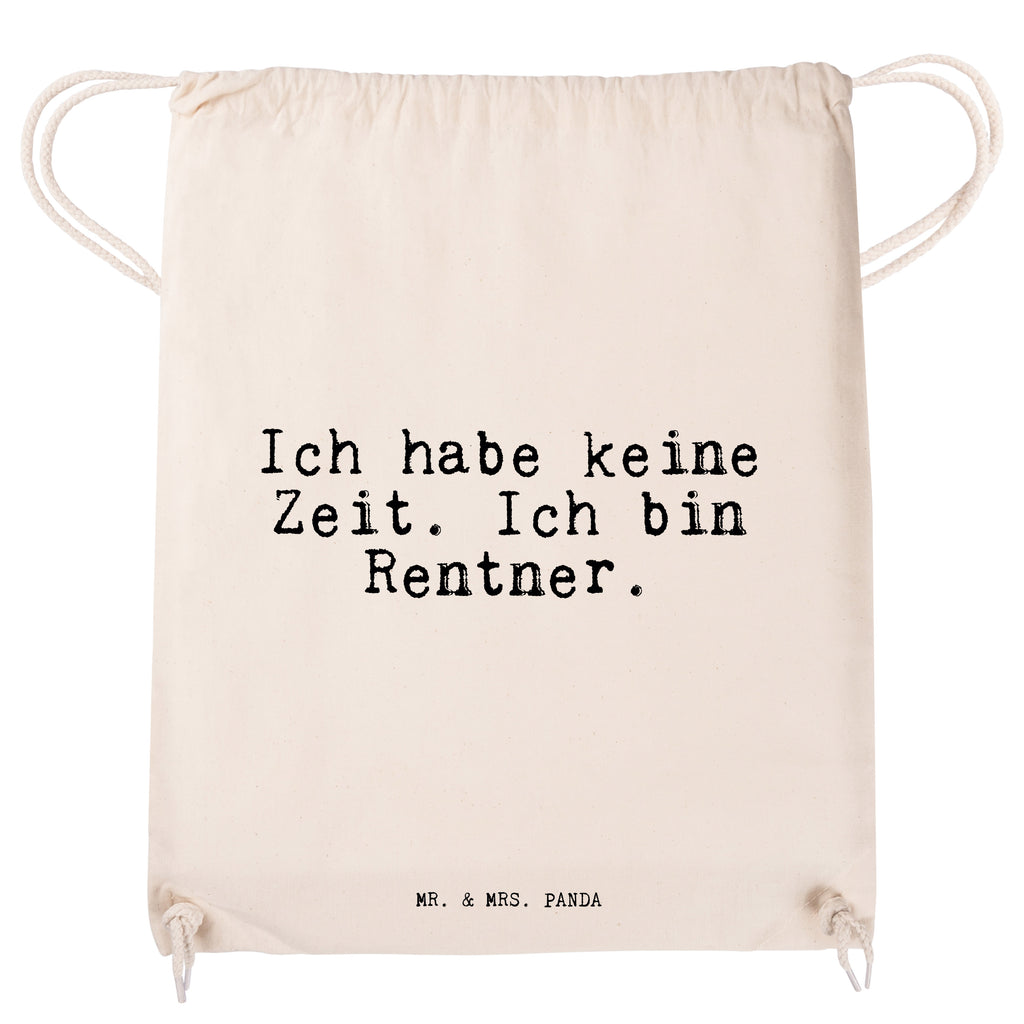 Sportbeutel Sprüche und Zitate Ich habe keine Zeit. Ich bin Rentner. Sportbeutel, Turnbeutel, Beutel, Sporttasche, Tasche, Stoffbeutel, Sportbeutel Kinder, Spruch, Sprüche, lustig, Weisheiten, Zitate, Spruch Sprüche Weisheiten Zitate Lustig Weisheit Worte