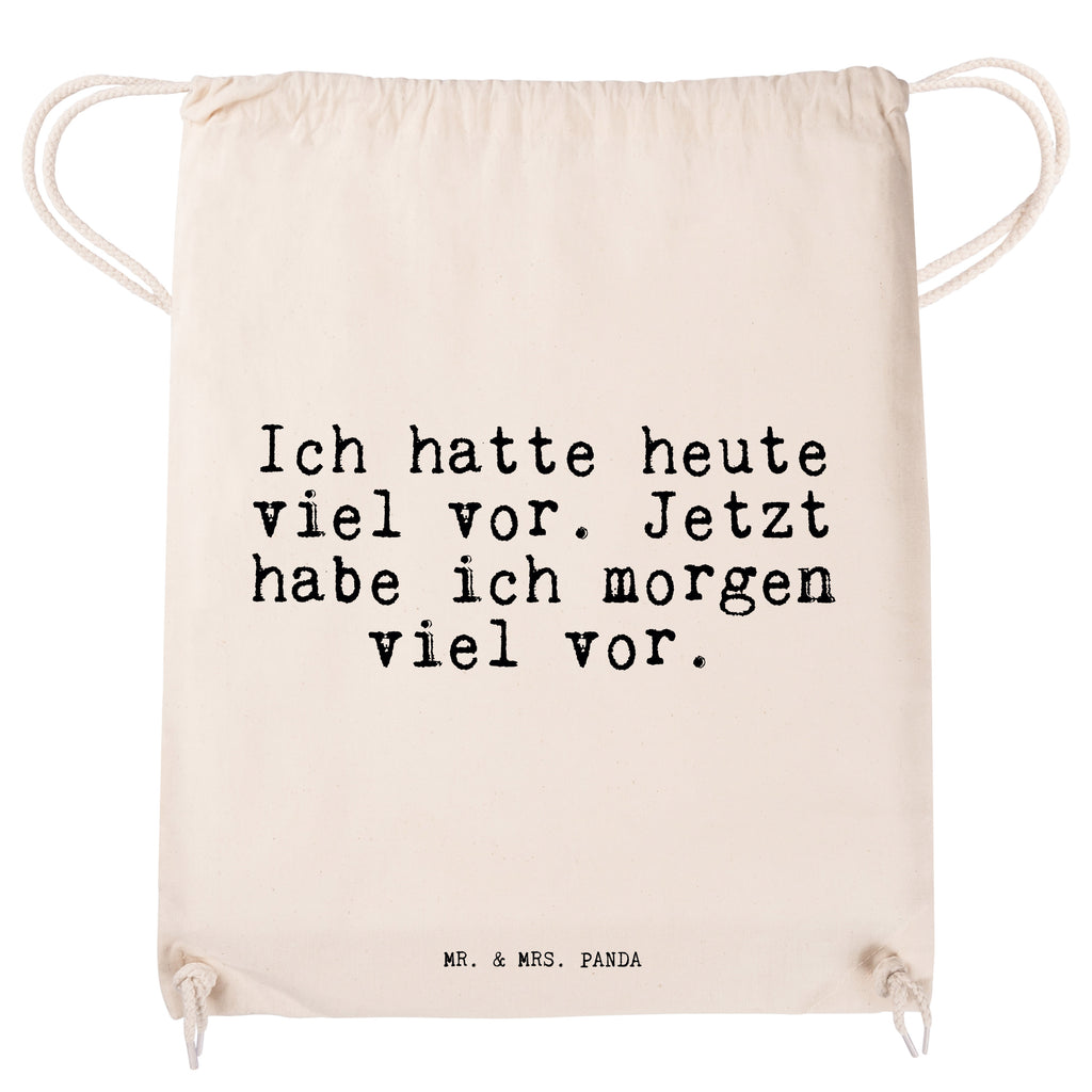 Sportbeutel Sprüche und Zitate Ich hatte heute viel vor. Jetzt habe ich morgen viel vor. Sportbeutel, Turnbeutel, Beutel, Sporttasche, Tasche, Stoffbeutel, Sportbeutel Kinder, Spruch, Sprüche, lustig, Weisheiten, Zitate, Spruch Sprüche Weisheiten Zitate Lustig Weisheit Worte