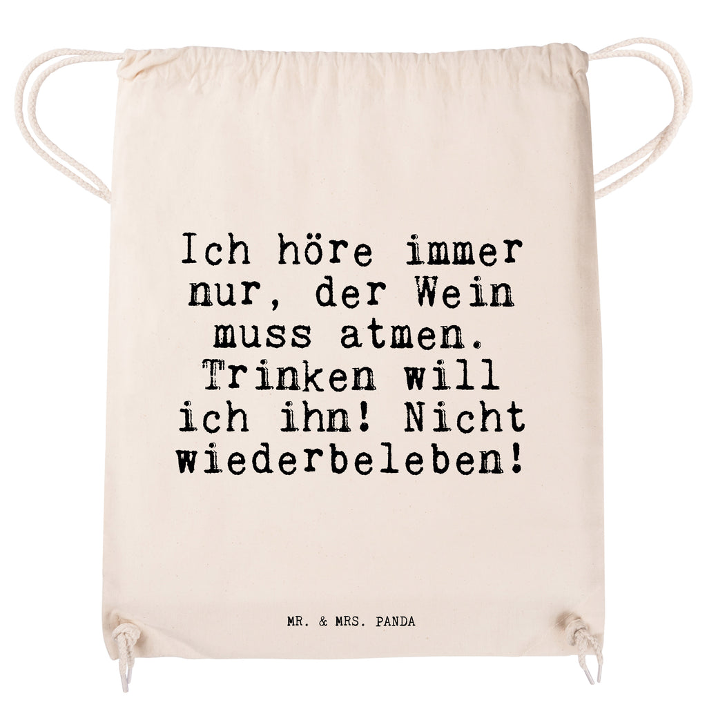 Sportbeutel Sprüche und Zitate Ich höre immer nur, der Wein muss atmen. Trinken will ich ihn! Nicht wiederbeleben! Turnbeutel, Beutel, Sporttasche, Tasche, Stoffbeutel, Spruch, Sprüche, lustig, Weisheiten, Zitate, Spruch Sprüche Weisheiten Zitate Lustig Weisheit Worte