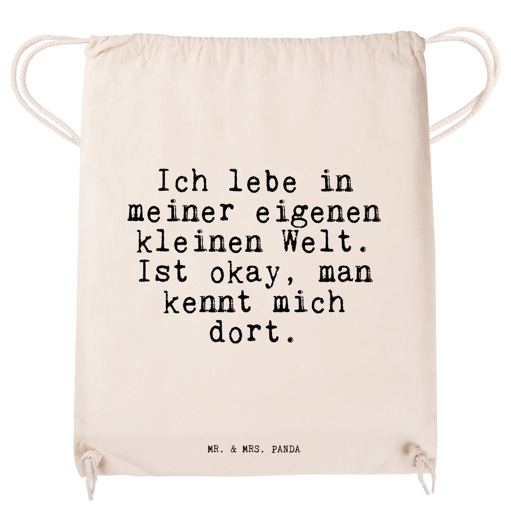 Sportbeutel Sprüche und Zitate Ich lebe in meiner eigenen kleinen Welt. Ist okay, man kennt mich dort. Sportbeutel, Turnbeutel, Beutel, Sporttasche, Tasche, Stoffbeutel, Sportbeutel Kinder, Spruch, Sprüche, lustig, Weisheiten, Zitate, Spruch Sprüche Weisheiten Zitate Lustig Weisheit Worte
