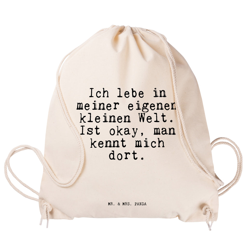 Sportbeutel Sprüche und Zitate Ich lebe in meiner eigenen kleinen Welt. Ist okay, man kennt mich dort. Sportbeutel, Turnbeutel, Beutel, Sporttasche, Tasche, Stoffbeutel, Sportbeutel Kinder, Spruch, Sprüche, lustig, Weisheiten, Zitate, Spruch Sprüche Weisheiten Zitate Lustig Weisheit Worte