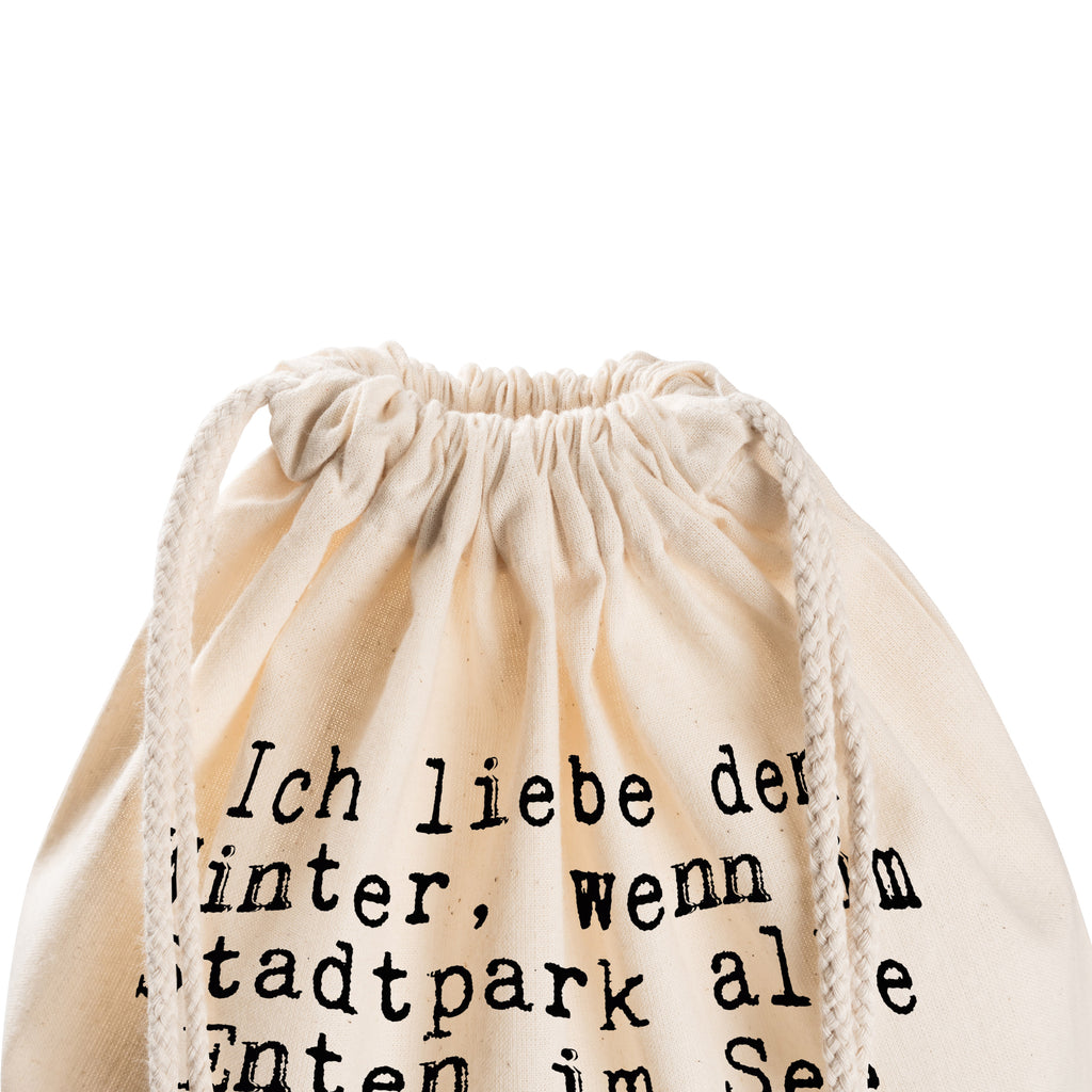 Sportbeutel Sprüche und Zitate Ich liebe den Winter, wenn im Stadtpark alle Enten im See festgefroren sind und man sie kraulen kann, ohne dass sie weglaufen. Sportbeutel, Turnbeutel, Beutel, Sporttasche, Tasche, Stoffbeutel, Sportbeutel Kinder, Spruch, Sprüche, lustig, Weisheiten, Zitate, Spruch Sprüche Weisheiten Zitate Lustig Weisheit Worte