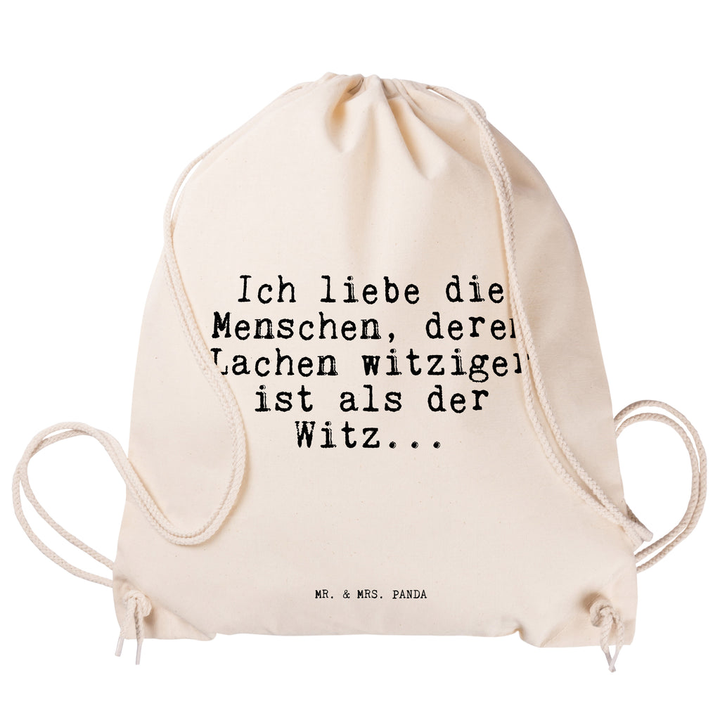 Sportbeutel Sprüche und Zitate Ich liebe die Menschen, deren Lachen witziger ist als der Witz... Sportbeutel, Turnbeutel, Beutel, Sporttasche, Tasche, Stoffbeutel, Sportbeutel Kinder, Spruch, Sprüche, lustig, Weisheiten, Zitate, Spruch Sprüche Weisheiten Zitate Lustig Weisheit Worte
