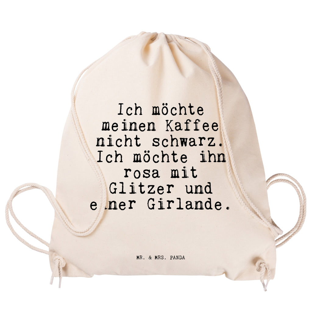 Sportbeutel Sprüche und Zitate Ich möchte meinen Kaffee nicht schwarz. Ich möchte ihn rosa mit Glitzer und einer Girlande. Sportbeutel, Turnbeutel, Beutel, Sporttasche, Tasche, Stoffbeutel, Sportbeutel Kinder, Spruch, Sprüche, lustig, Weisheiten, Zitate, Spruch Sprüche Weisheiten Zitate Lustig Weisheit Worte