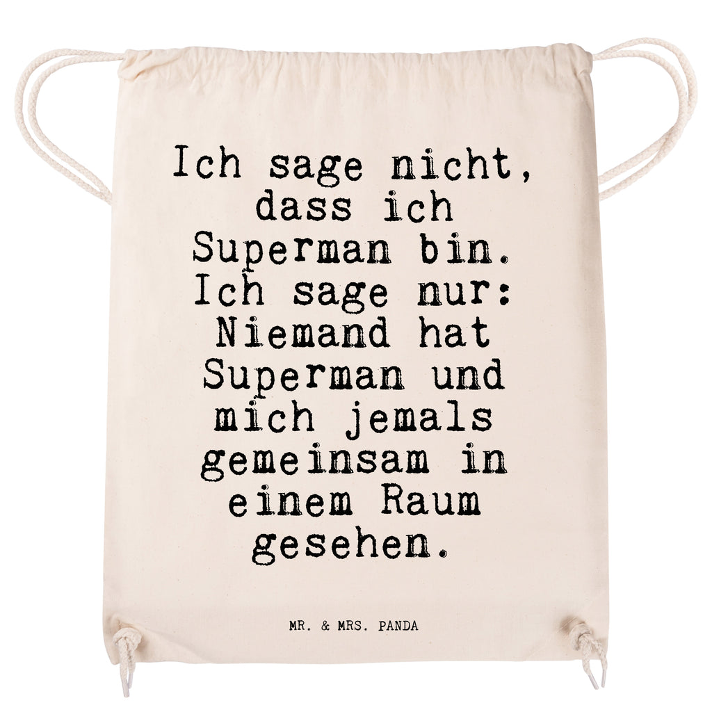 Sportbeutel Sprüche und Zitate Ich sage nicht, dass ich Superman bin. Ich sage nur: Niemand hat Superman und mich jemals gemeinsam in einem Raum gesehen. Sportbeutel, Turnbeutel, Beutel, Sporttasche, Tasche, Stoffbeutel, Sportbeutel Kinder, Spruch, Sprüche, lustig, Weisheiten, Zitate, Spruch Sprüche Weisheiten Zitate Lustig Weisheit Worte