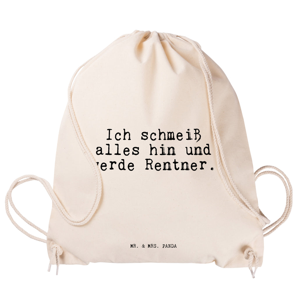 Sportbeutel Sprüche und Zitate Ich schmeiß alles hin und werde Rentner. Sportbeutel, Turnbeutel, Beutel, Sporttasche, Tasche, Stoffbeutel, Sportbeutel Kinder, Spruch, Sprüche, lustig, Weisheiten, Zitate, Spruch Sprüche Weisheiten Zitate Lustig Weisheit Worte
