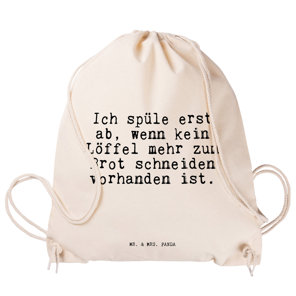 Sportbeutel Sprüche und Zitate Ich spüle erst ab, wenn kein Löffel mehr zum Brot schneiden vorhanden ist. Sportbeutel, Turnbeutel, Beutel, Sporttasche, Tasche, Stoffbeutel, Sportbeutel Kinder, Spruch, Sprüche, lustig, Weisheiten, Zitate, Spruch Sprüche Weisheiten Zitate Lustig Weisheit Worte