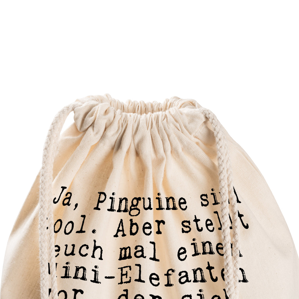 Sportbeutel Sprüche und Zitate Ja, Pinguine sind cool. Aber stellt euch mal einen Mini-Elefanten vor, der sich, immer wenn ihr nach Hause kommt, so freut, dass er niedlich trötend durch die Wohnung läuft. Sportbeutel, Turnbeutel, Beutel, Sporttasche, Tasche, Stoffbeutel, Sportbeutel Kinder, Spruch, Sprüche, lustig, Weisheiten, Zitate, Spruch Sprüche Weisheiten Zitate Lustig Weisheit Worte