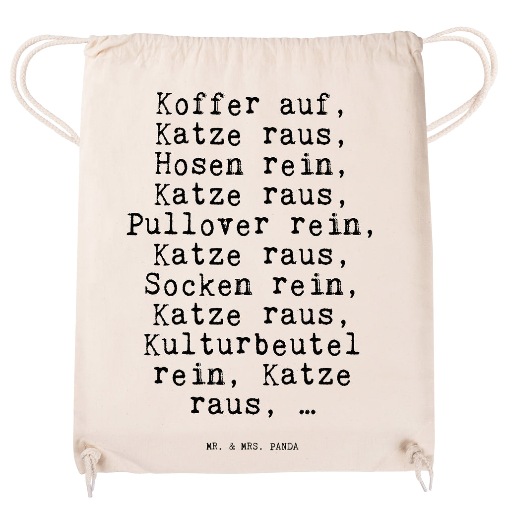 Sportbeutel Sprüche und Zitate Koffer auf, Katze raus, Hosen rein, Katze raus, Pullover rein, Katze raus, Socken rein, Katze raus, Kulturbeutel rein, Katze raus, … Turnbeutel, Beutel, Sporttasche, Tasche, Stoffbeutel, Spruch, Sprüche, lustig, Weisheiten, Zitate, Spruch Sprüche Weisheiten Zitate Lustig Weisheit Worte