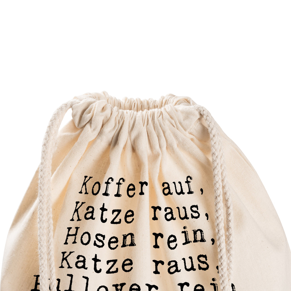 Sportbeutel Sprüche und Zitate Koffer auf, Katze raus, Hosen rein, Katze raus, Pullover rein, Katze raus, Socken rein, Katze raus, Kulturbeutel rein, Katze raus, … Turnbeutel, Beutel, Sporttasche, Tasche, Stoffbeutel, Spruch, Sprüche, lustig, Weisheiten, Zitate, Spruch Sprüche Weisheiten Zitate Lustig Weisheit Worte