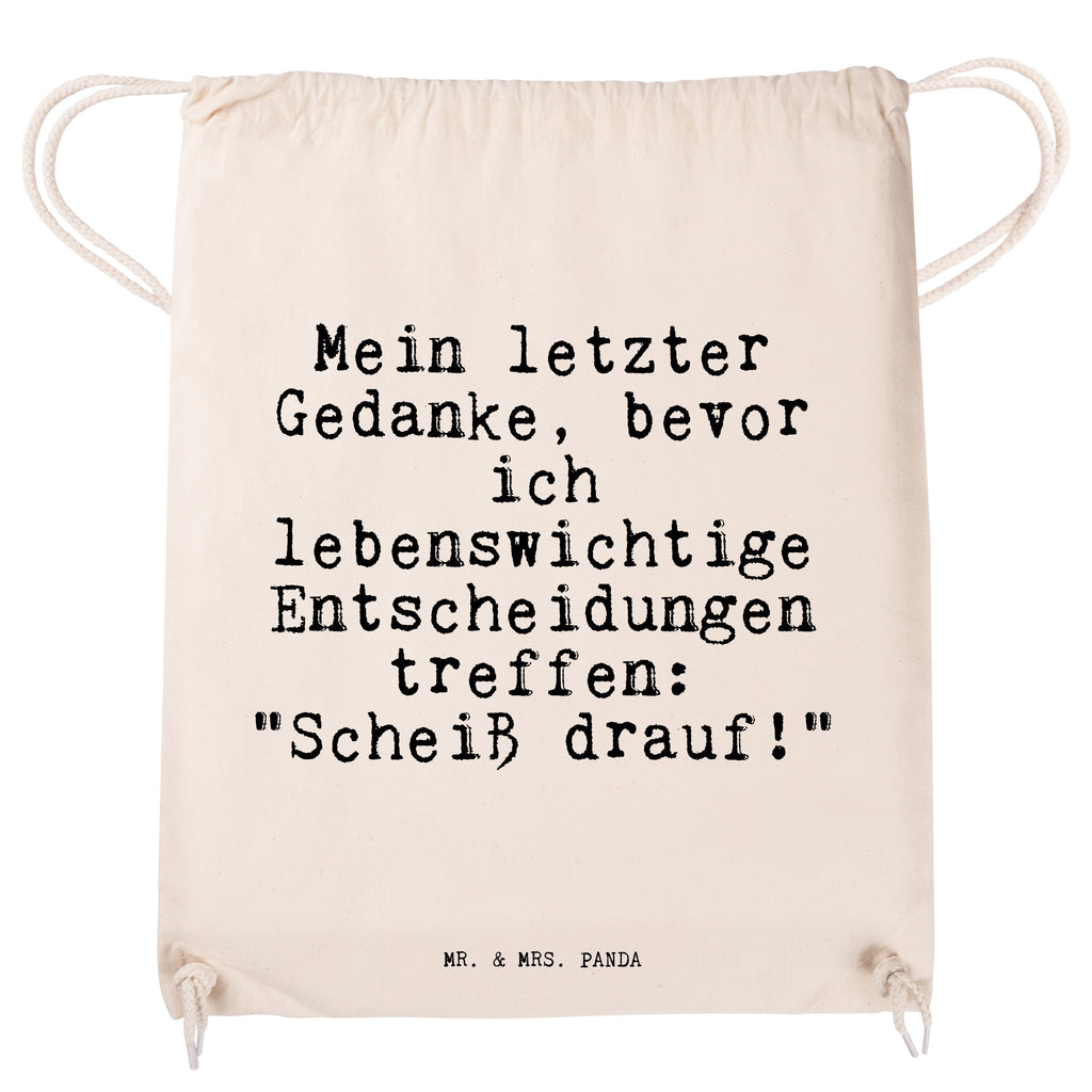 Sportbeutel Sprüche und Zitate Mein letzter Gedanke, bevor ich lebenswichtige Entscheidungen treffe: "Scheiß drauf!" Sportbeutel, Turnbeutel, Beutel, Sporttasche, Tasche, Stoffbeutel, Sportbeutel Kinder, Spruch, Sprüche, lustig, Weisheiten, Zitate, Spruch Sprüche Weisheiten Zitate Lustig Weisheit Worte