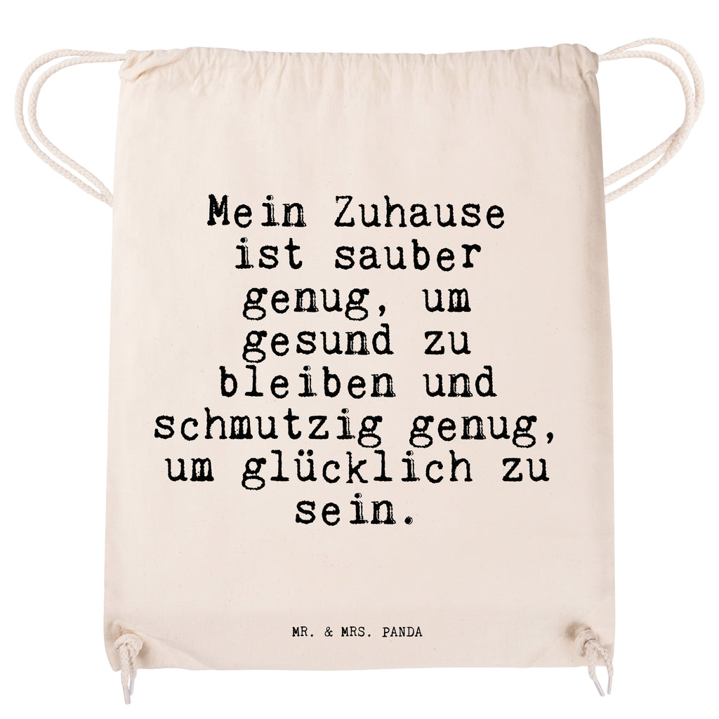 Sportbeutel Sprüche und Zitate Mein Zuhause ist sauber genug, um gesund zu bleiben und schmutzig genug, um glücklich zu sein. Sportbeutel, Turnbeutel, Beutel, Sporttasche, Tasche, Stoffbeutel, Sportbeutel Kinder, Spruch, Sprüche, lustig, Weisheiten, Zitate, Spruch Sprüche Weisheiten Zitate Lustig Weisheit Worte