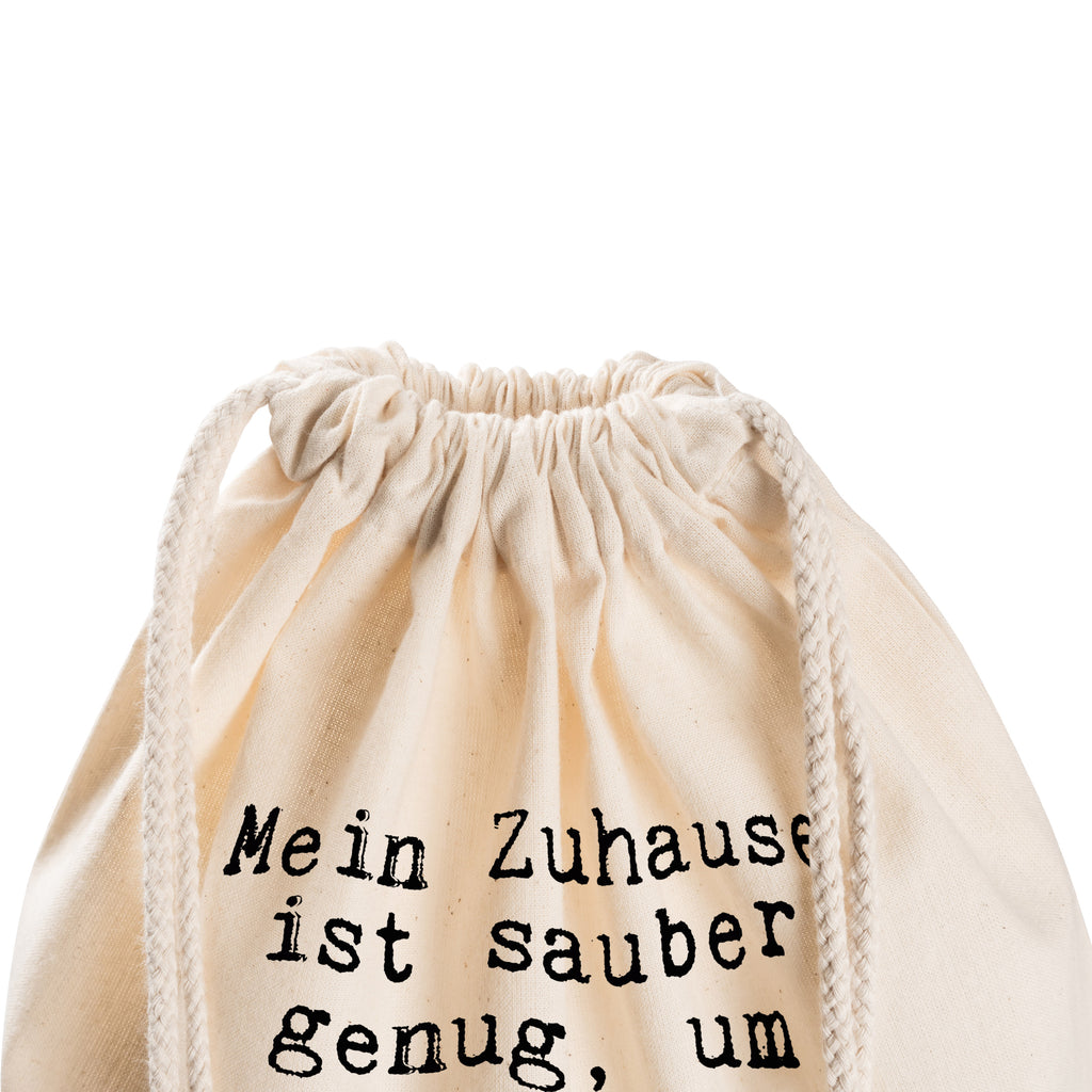Sportbeutel Sprüche und Zitate Mein Zuhause ist sauber genug, um gesund zu bleiben und schmutzig genug, um glücklich zu sein. Sportbeutel, Turnbeutel, Beutel, Sporttasche, Tasche, Stoffbeutel, Sportbeutel Kinder, Spruch, Sprüche, lustig, Weisheiten, Zitate, Spruch Sprüche Weisheiten Zitate Lustig Weisheit Worte