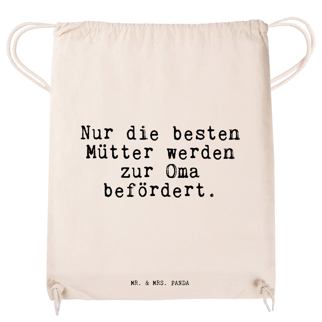 Sportbeutel Sprüche und Zitate Nur die besten Mütter werden zur Oma befördert. Sportbeutel, Turnbeutel, Beutel, Sporttasche, Tasche, Stoffbeutel, Sportbeutel Kinder, Spruch, Sprüche, lustig, Weisheiten, Zitate, Spruch Sprüche Weisheiten Zitate Lustig Weisheit Worte