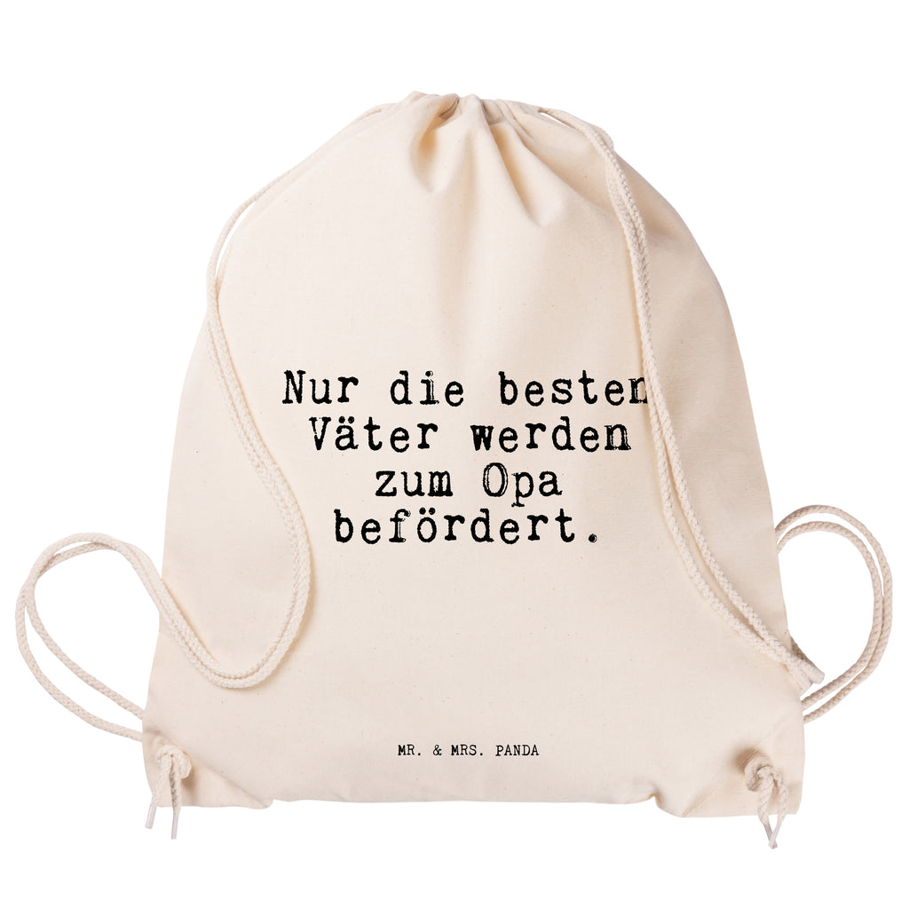 Sportbeutel Sprüche und Zitate Nur die besten Väter werden zum Opa befördert. Sportbeutel, Turnbeutel, Beutel, Sporttasche, Tasche, Stoffbeutel, Sportbeutel Kinder, Spruch, Sprüche, lustig, Weisheiten, Zitate, Spruch Sprüche Weisheiten Zitate Lustig Weisheit Worte
