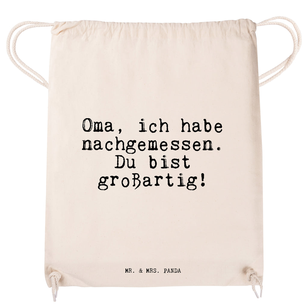 Sportbeutel Sprüche und Zitate Oma, ich habe nachgemessen. Du bist großartig! Sportbeutel, Turnbeutel, Beutel, Sporttasche, Tasche, Stoffbeutel, Sportbeutel Kinder, Spruch, Sprüche, lustig, Weisheiten, Zitate, Spruch Sprüche Weisheiten Zitate Lustig Weisheit Worte