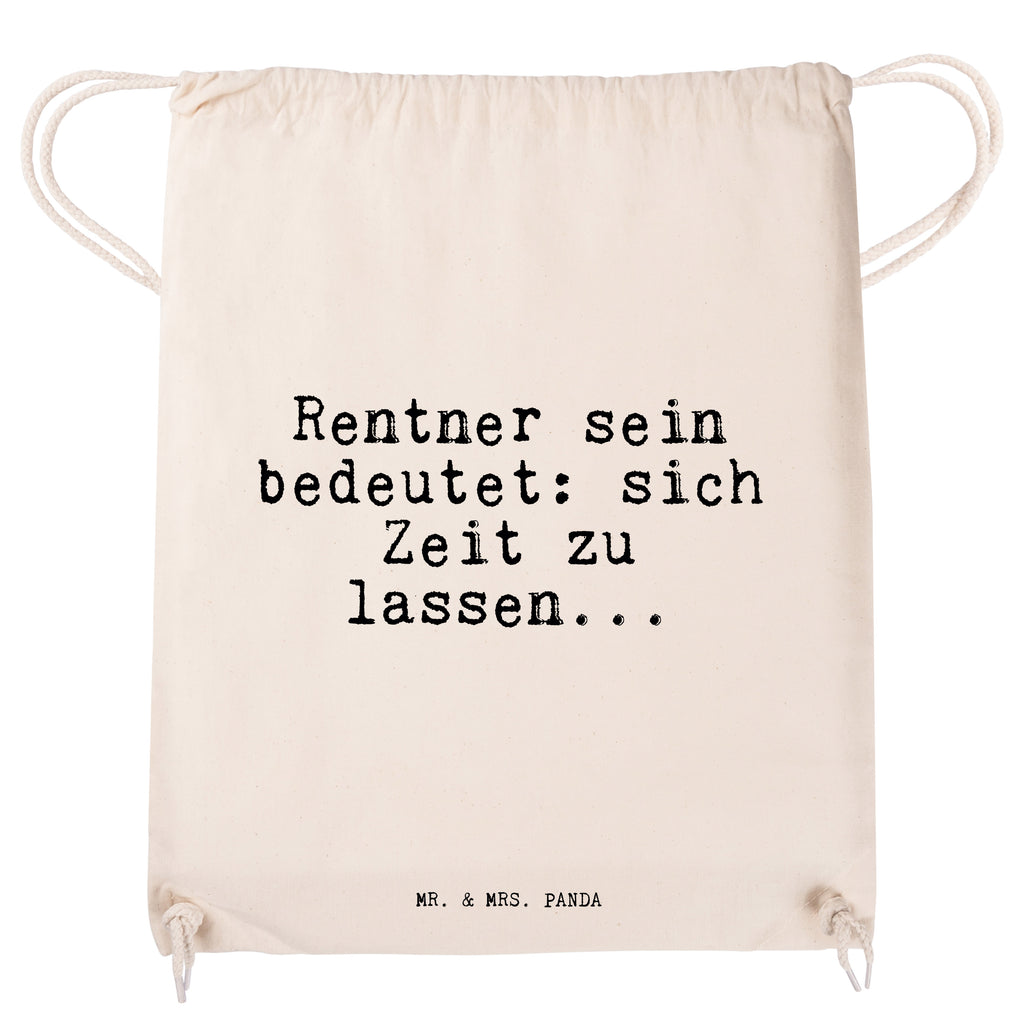 Sportbeutel Sprüche und Zitate Rentner sein bedeutet: sich Zeit zu lassen... Sportbeutel, Turnbeutel, Beutel, Sporttasche, Tasche, Stoffbeutel, Sportbeutel Kinder, Spruch, Sprüche, lustig, Weisheiten, Zitate, Spruch Sprüche Weisheiten Zitate Lustig Weisheit Worte