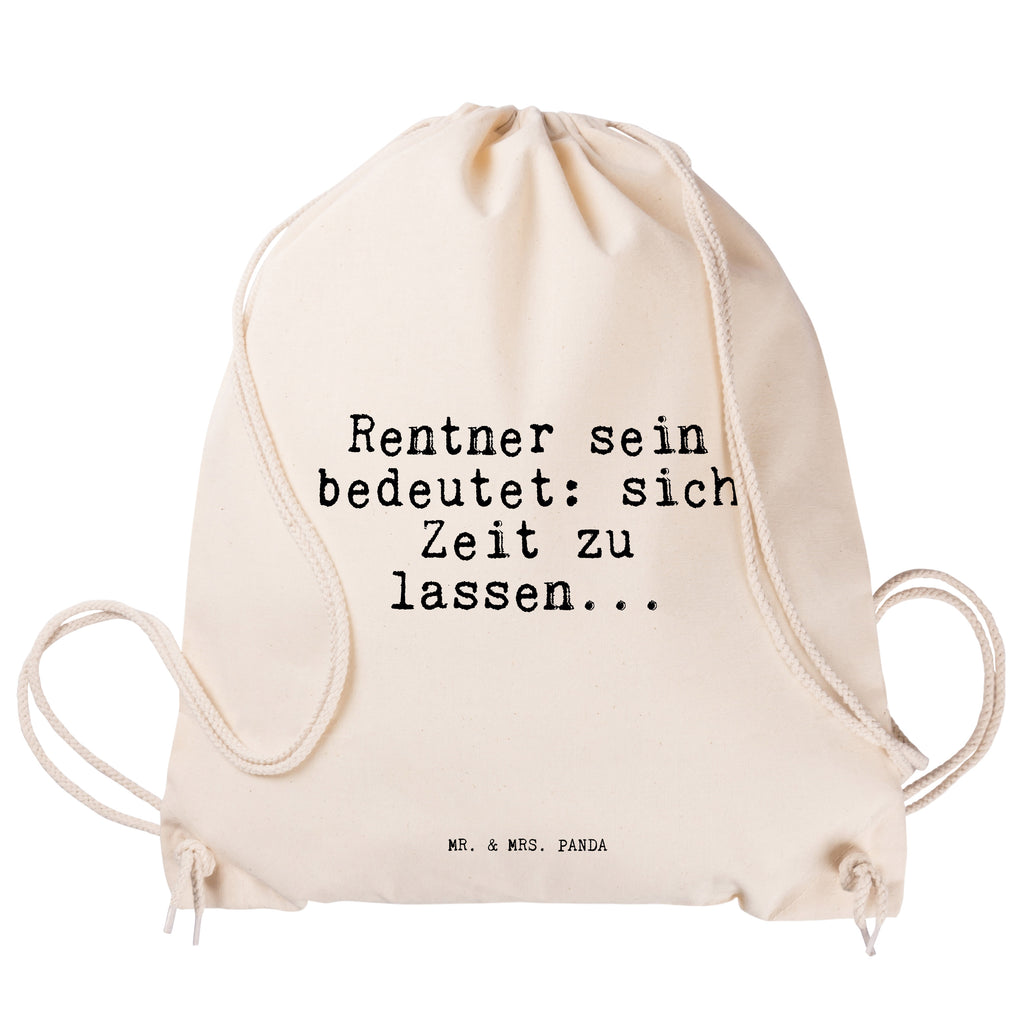 Sportbeutel Sprüche und Zitate Rentner sein bedeutet: sich Zeit zu lassen... Sportbeutel, Turnbeutel, Beutel, Sporttasche, Tasche, Stoffbeutel, Sportbeutel Kinder, Spruch, Sprüche, lustig, Weisheiten, Zitate, Spruch Sprüche Weisheiten Zitate Lustig Weisheit Worte