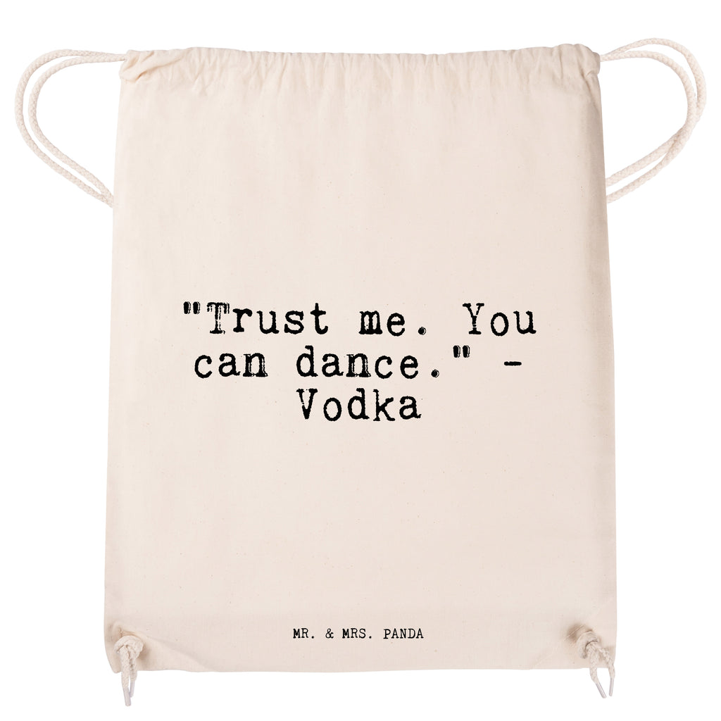 Sportbeutel Sprüche und Zitate "Trust me. You can dance." - Vodka Sportbeutel, Turnbeutel, Beutel, Sporttasche, Tasche, Stoffbeutel, Sportbeutel Kinder, Spruch, Sprüche, lustig, Weisheiten, Zitate, Spruch Sprüche Weisheiten Zitate Lustig Weisheit Worte