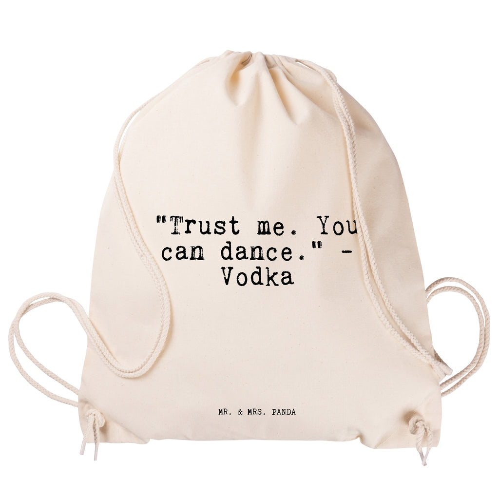 Sportbeutel Sprüche und Zitate "Trust me. You can dance." - Vodka Sportbeutel, Turnbeutel, Beutel, Sporttasche, Tasche, Stoffbeutel, Sportbeutel Kinder, Spruch, Sprüche, lustig, Weisheiten, Zitate, Spruch Sprüche Weisheiten Zitate Lustig Weisheit Worte