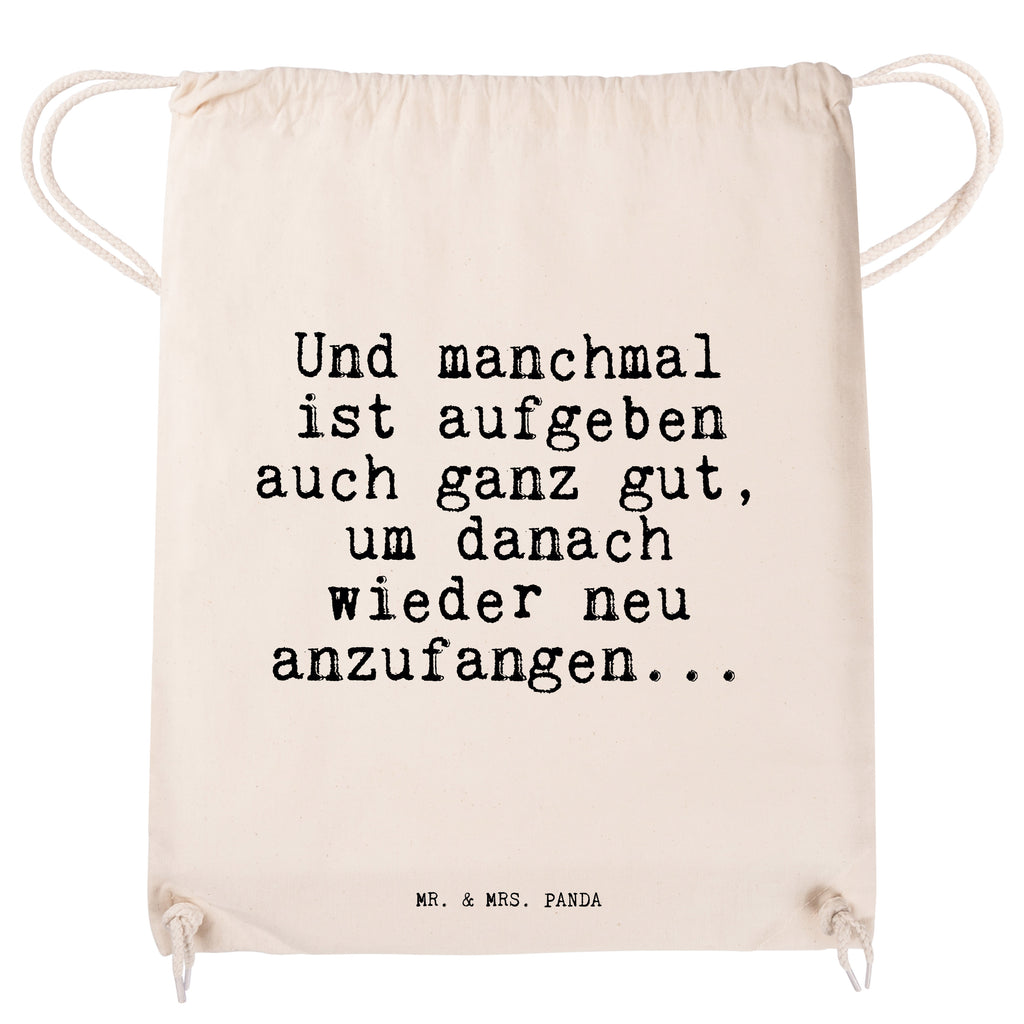 Sportbeutel Sprüche und Zitate Und manchmal ist aufgeben auch ganz gut, um danach wieder neu anzufangen... Sportbeutel, Turnbeutel, Beutel, Sporttasche, Tasche, Stoffbeutel, Sportbeutel Kinder, Spruch, Sprüche, lustig, Weisheiten, Zitate, Spruch Sprüche Weisheiten Zitate Lustig Weisheit Worte