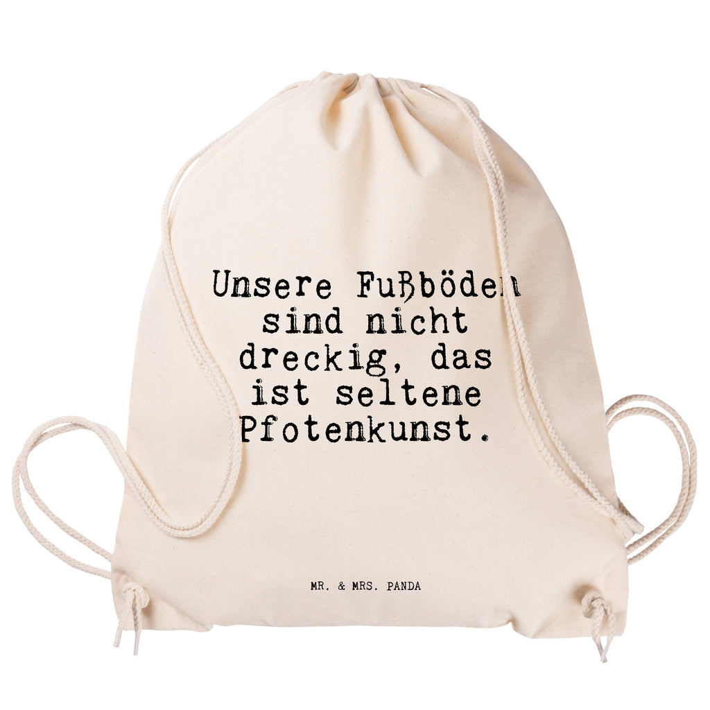 Sportbeutel Sprüche und Zitate Unsere Fußböden sind nicht dreckig, das ist seltene Pfotenkunst. Sportbeutel, Turnbeutel, Beutel, Sporttasche, Tasche, Stoffbeutel, Sportbeutel Kinder, Spruch, Sprüche, lustig, Weisheiten, Zitate, Spruch Sprüche Weisheiten Zitate Lustig Weisheit Worte