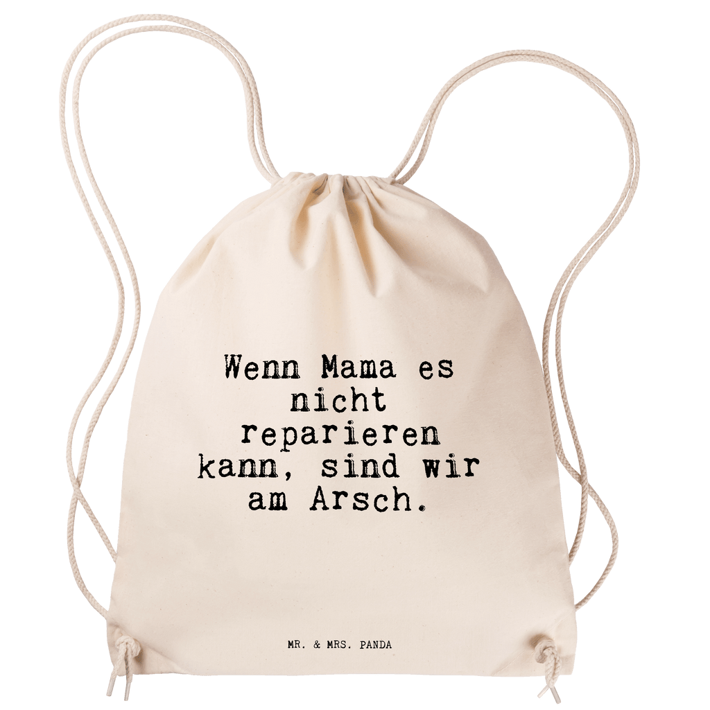 Sportbeutel Sprüche und Zitate Wenn Mama es nicht reparieren kann, sind wir am Arsch. Sportbeutel, Turnbeutel, Beutel, Sporttasche, Tasche, Stoffbeutel, Sportbeutel Kinder, Spruch, Sprüche, lustig, Weisheiten, Zitate, Spruch Sprüche Weisheiten Zitate Lustig Weisheit Worte