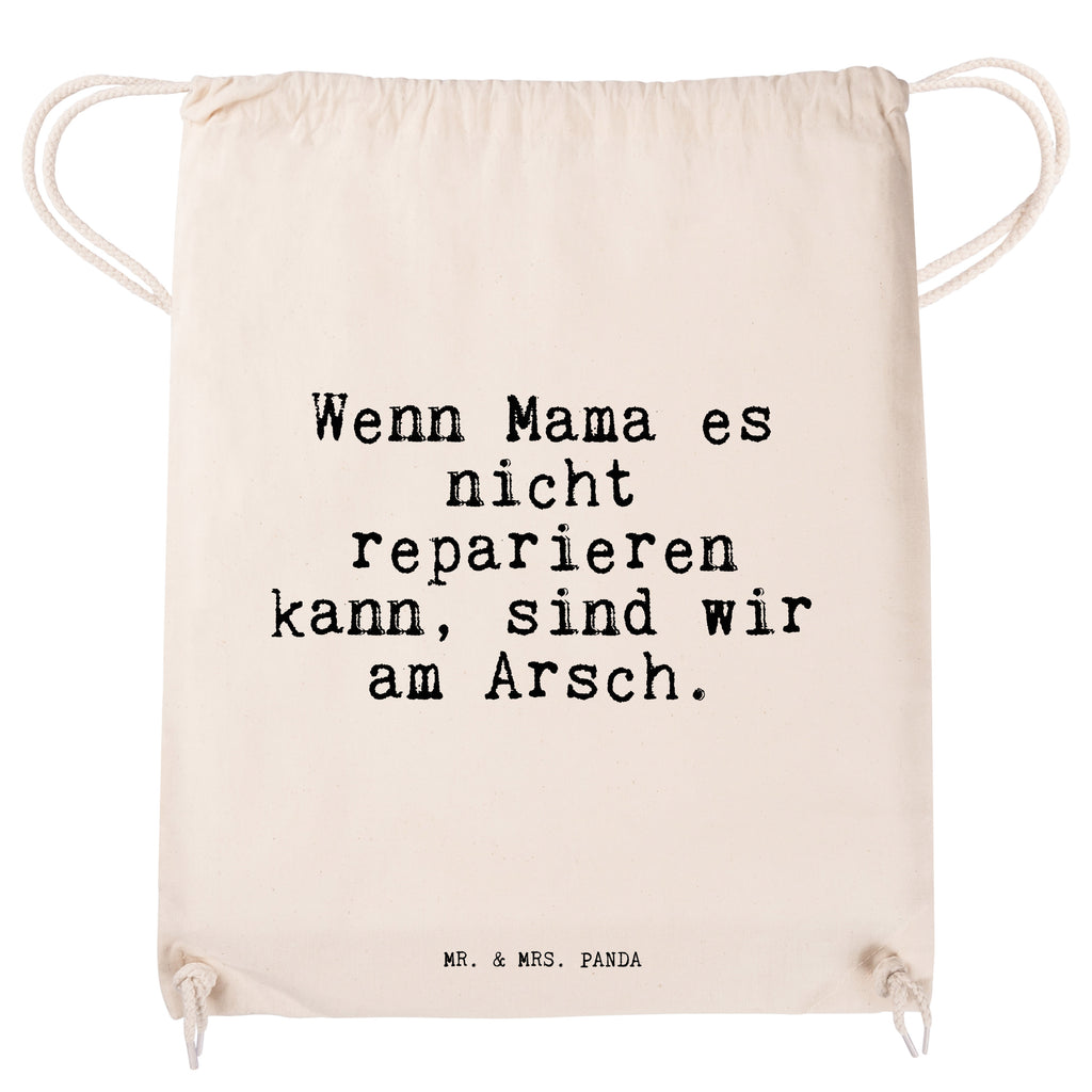Sportbeutel Sprüche und Zitate Wenn Mama es nicht reparieren kann, sind wir am Arsch. Sportbeutel, Turnbeutel, Beutel, Sporttasche, Tasche, Stoffbeutel, Sportbeutel Kinder, Spruch, Sprüche, lustig, Weisheiten, Zitate, Spruch Sprüche Weisheiten Zitate Lustig Weisheit Worte