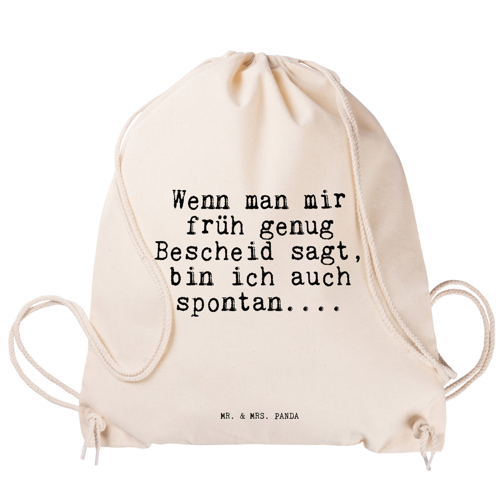 Sportbeutel Sprüche und Zitate Wenn man mir früh genug Bescheid sagt, bin ich auch spontan.... Sportbeutel, Turnbeutel, Beutel, Sporttasche, Tasche, Stoffbeutel, Sportbeutel Kinder, Spruch, Sprüche, lustig, Weisheiten, Zitate, Spruch Sprüche Weisheiten Zitate Lustig Weisheit Worte