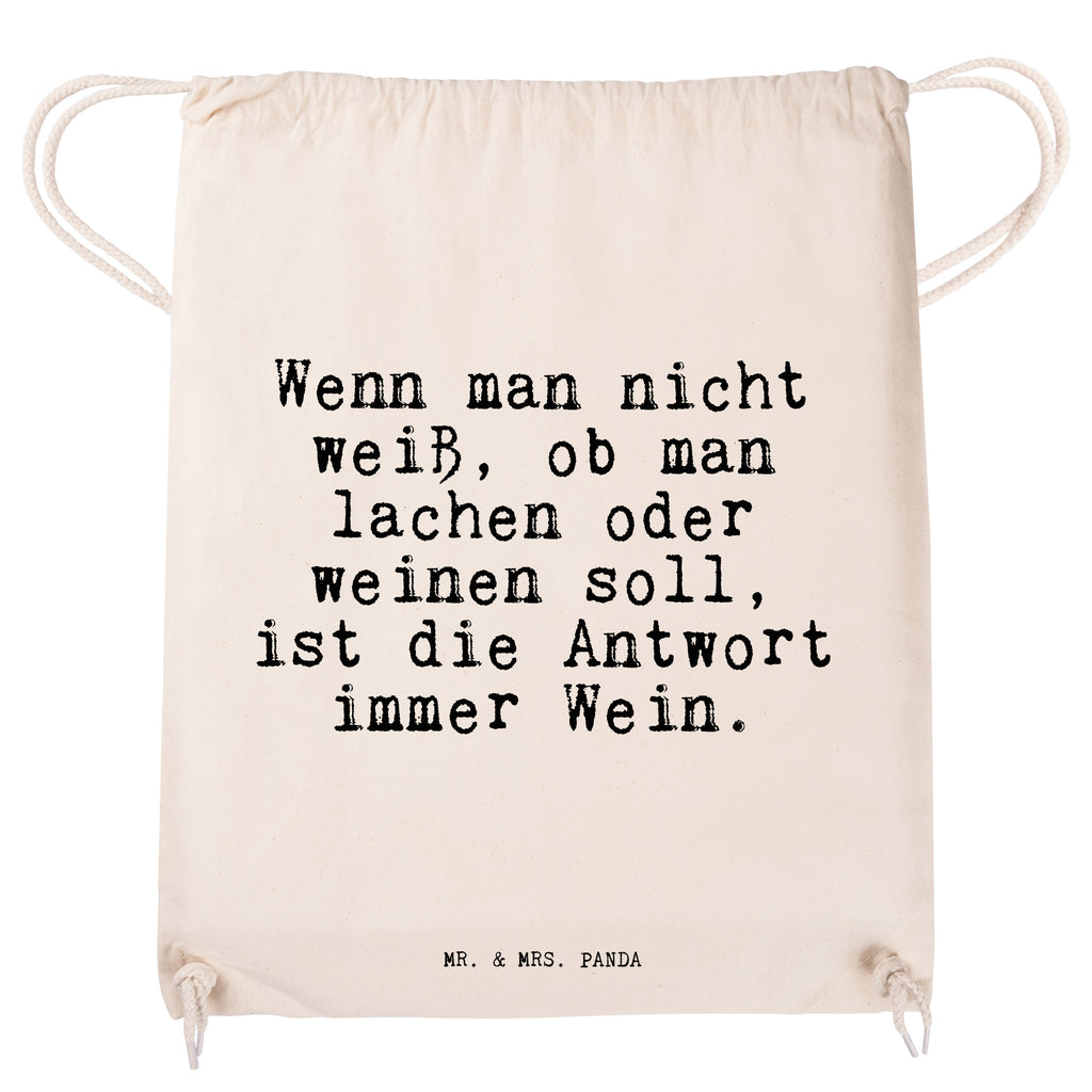 Sportbeutel Sprüche und Zitate Wenn man nicht weiß, ob man lachen oder weinen soll, ist die Antwort immer Wein. Sportbeutel, Turnbeutel, Beutel, Sporttasche, Tasche, Stoffbeutel, Sportbeutel Kinder, Spruch, Sprüche, lustig, Weisheiten, Zitate, Spruch Sprüche Weisheiten Zitate Lustig Weisheit Worte