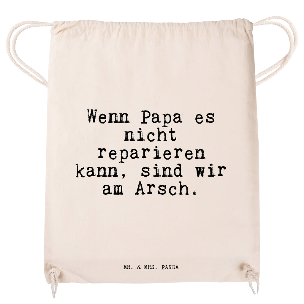 Sportbeutel Sprüche und Zitate Wenn Papa es nicht reparieren kann, sind wir am Arsch. Sportbeutel, Turnbeutel, Beutel, Sporttasche, Tasche, Stoffbeutel, Sportbeutel Kinder, Spruch, Sprüche, lustig, Weisheiten, Zitate, Spruch Sprüche Weisheiten Zitate Lustig Weisheit Worte