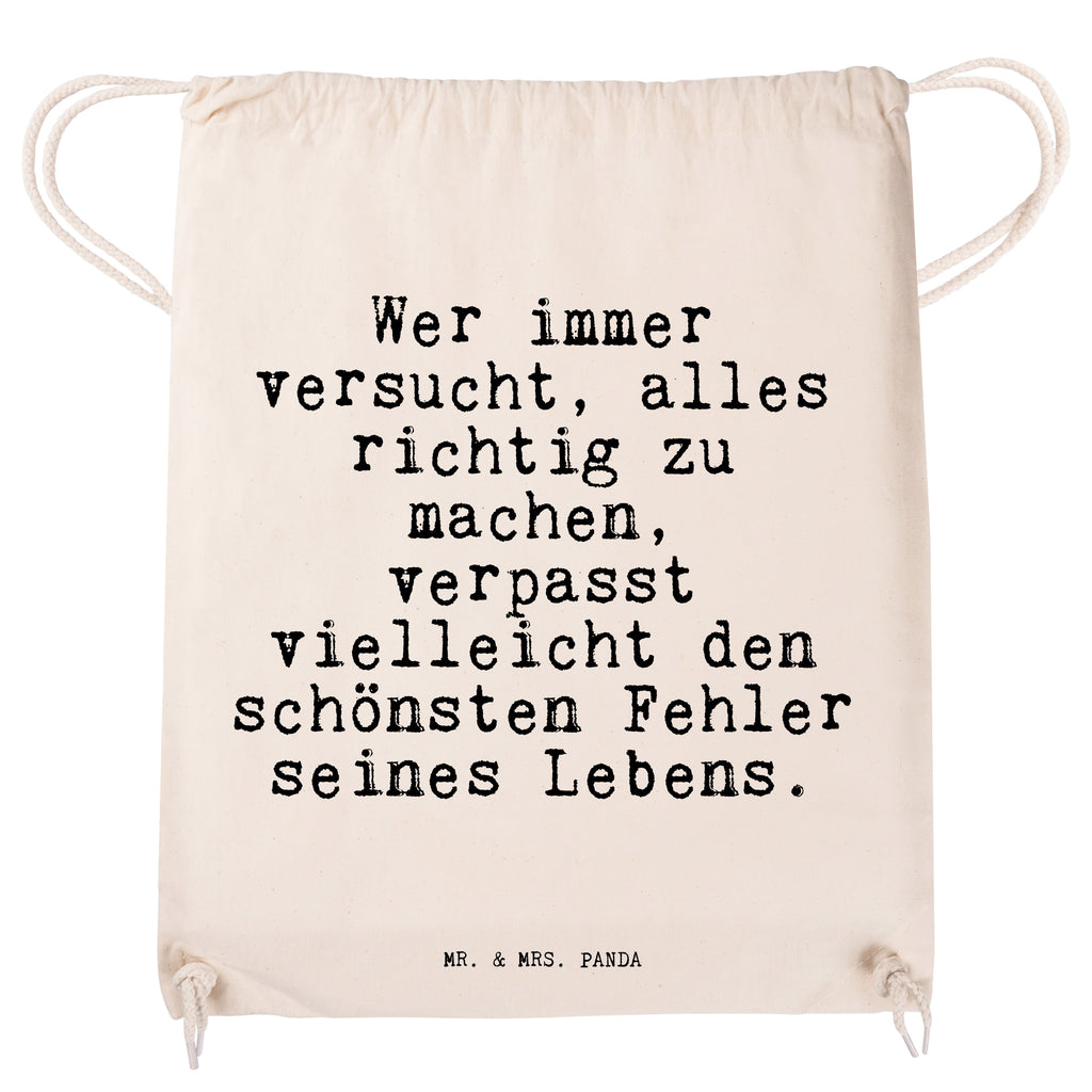 Sportbeutel Sprüche und Zitate Wer immer versucht, alles richtig zu machen, verpasst vielleicht den schönsten Fehler seines Lebens. Sportbeutel, Turnbeutel, Beutel, Sporttasche, Tasche, Stoffbeutel, Sportbeutel Kinder, Spruch, Sprüche, lustig, Weisheiten, Zitate, Spruch Sprüche Weisheiten Zitate Lustig Weisheit Worte