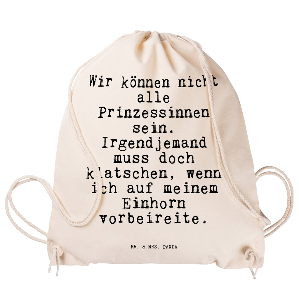 Sportbeutel Sprüche und Zitate Wir können nicht alle Prinzessinnen sein. Irgendjemand muss doch klatschen, wenn ich auf meinem Einhorn vorbeireite. Sportbeutel, Turnbeutel, Beutel, Sporttasche, Tasche, Stoffbeutel, Sportbeutel Kinder, Spruch, Sprüche, lustig, Weisheiten, Zitate, Spruch Sprüche Weisheiten Zitate Lustig Weisheit Worte