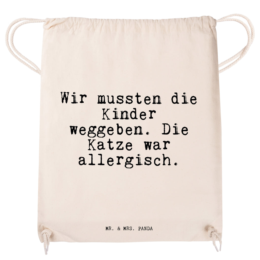 Sportbeutel Sprüche und Zitate Wir mussten die Kinder weggeben. Die Katze war allergisch. Sportbeutel, Turnbeutel, Beutel, Sporttasche, Tasche, Stoffbeutel, Sportbeutel Kinder, Spruch, Sprüche, lustig, Weisheiten, Zitate, Spruch Sprüche Weisheiten Zitate Lustig Weisheit Worte