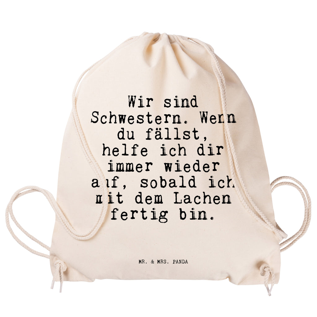 Sportbeutel Sprüche und Zitate Wir sind Schwestern. Wenn du fällst, helfe ich dir immer wieder auf, sobald ich mit dem Lachen fertig bin. Sportbeutel, Turnbeutel, Beutel, Sporttasche, Tasche, Stoffbeutel, Sportbeutel Kinder, Spruch, Sprüche, lustig, Weisheiten, Zitate, Spruch Sprüche Weisheiten Zitate Lustig Weisheit Worte