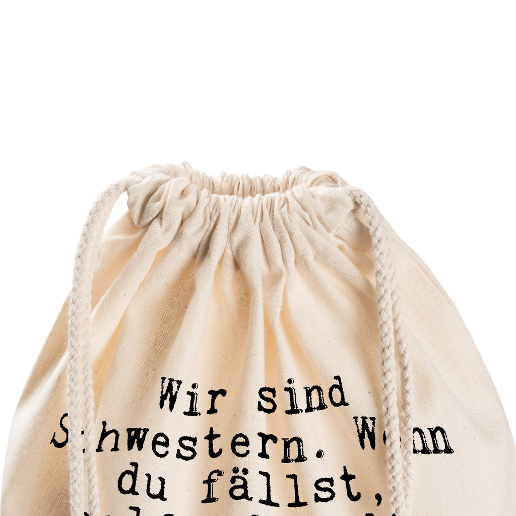 Sportbeutel Sprüche und Zitate Wir sind Schwestern. Wenn du fällst, helfe ich dir immer wieder auf, sobald ich mit dem Lachen fertig bin. Sportbeutel, Turnbeutel, Beutel, Sporttasche, Tasche, Stoffbeutel, Sportbeutel Kinder, Spruch, Sprüche, lustig, Weisheiten, Zitate, Spruch Sprüche Weisheiten Zitate Lustig Weisheit Worte