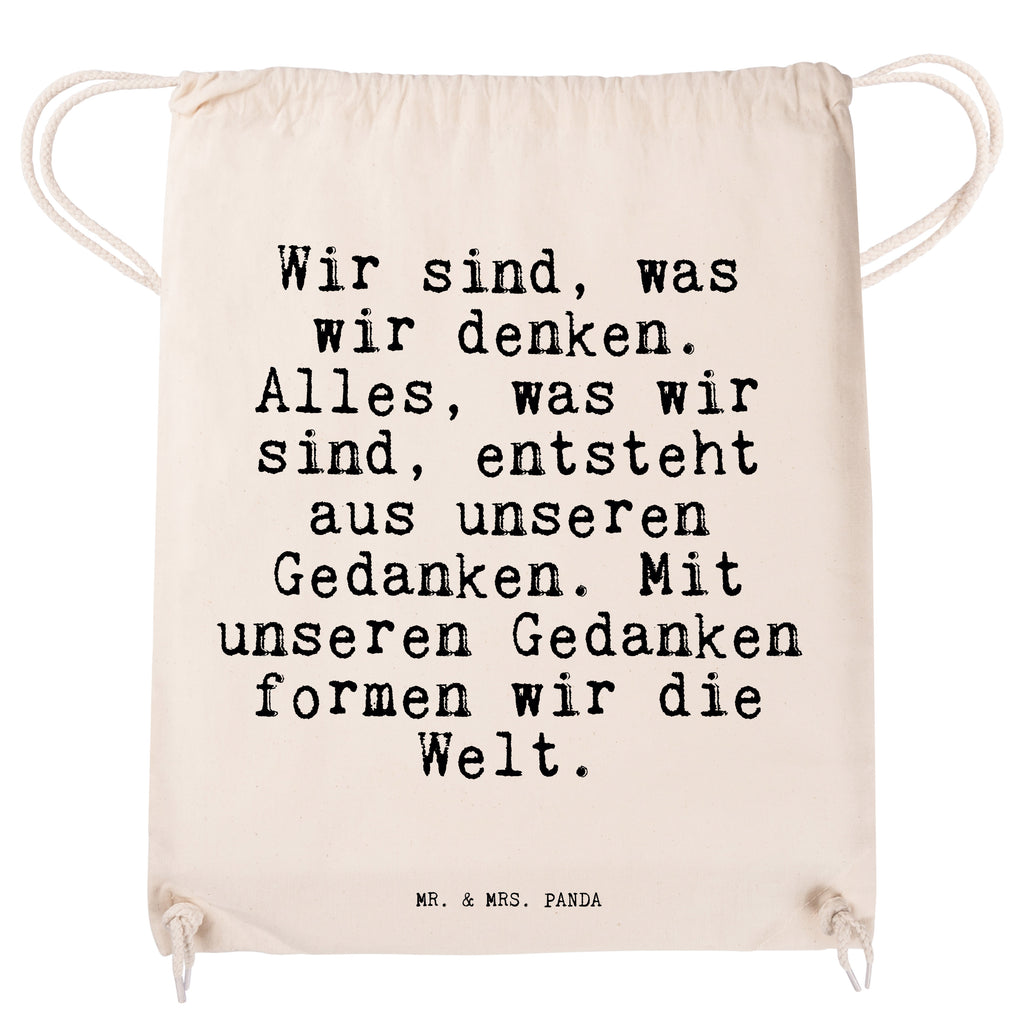 Sportbeutel Sprüche und Zitate Wir sind, was wir denken. Alles, was wir sind, entsteht aus unseren Gedanken. Mit unseren Gedanken formen wir die Welt. Sportbeutel, Turnbeutel, Beutel, Sporttasche, Tasche, Stoffbeutel, Sportbeutel Kinder, Spruch, Sprüche, lustig, Weisheiten, Zitate, Spruch Sprüche Weisheiten Zitate Lustig Weisheit Worte
