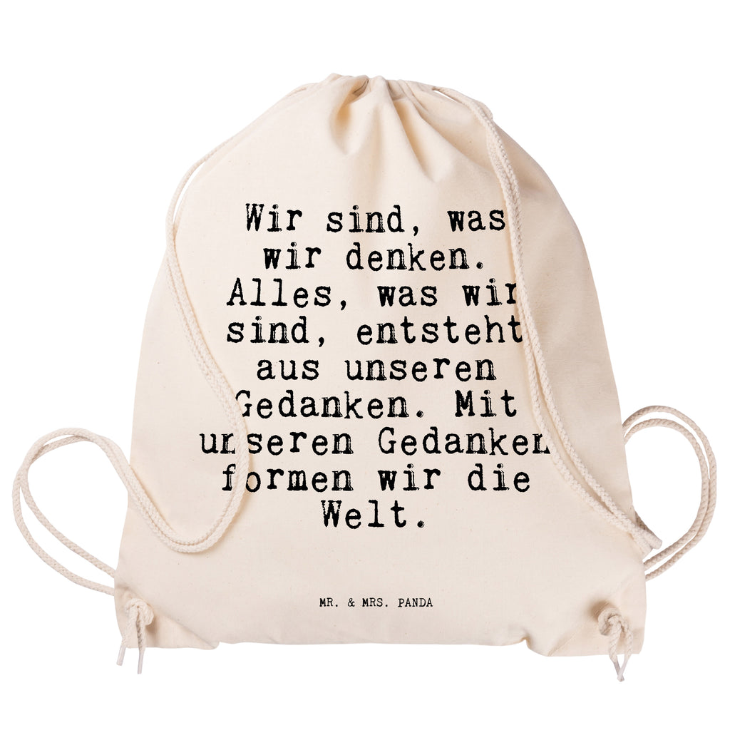 Sportbeutel Sprüche und Zitate Wir sind, was wir denken. Alles, was wir sind, entsteht aus unseren Gedanken. Mit unseren Gedanken formen wir die Welt. Sportbeutel, Turnbeutel, Beutel, Sporttasche, Tasche, Stoffbeutel, Sportbeutel Kinder, Spruch, Sprüche, lustig, Weisheiten, Zitate, Spruch Sprüche Weisheiten Zitate Lustig Weisheit Worte