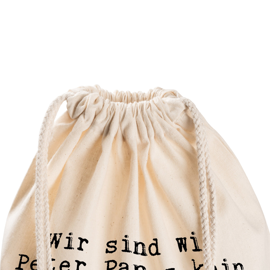 Sportbeutel Sprüche und Zitate Wir sind wie Peter Pan - kein Stück erwachsen, aber verdammt cool! Sportbeutel, Turnbeutel, Beutel, Sporttasche, Tasche, Stoffbeutel, Sportbeutel Kinder, Spruch, Sprüche, lustig, Weisheiten, Zitate, Spruch Sprüche Weisheiten Zitate Lustig Weisheit Worte