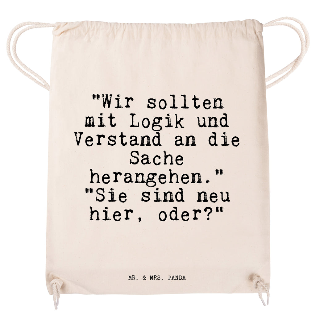 Sportbeutel Sprüche und Zitate "Wir sollten mit Logik und Verstand an die Sache herangehen." "Sie sind neu hier, oder?" Sportbeutel, Turnbeutel, Beutel, Sporttasche, Tasche, Stoffbeutel, Sportbeutel Kinder, Spruch, Sprüche, lustig, Weisheiten, Zitate, Spruch Sprüche Weisheiten Zitate Lustig Weisheit Worte