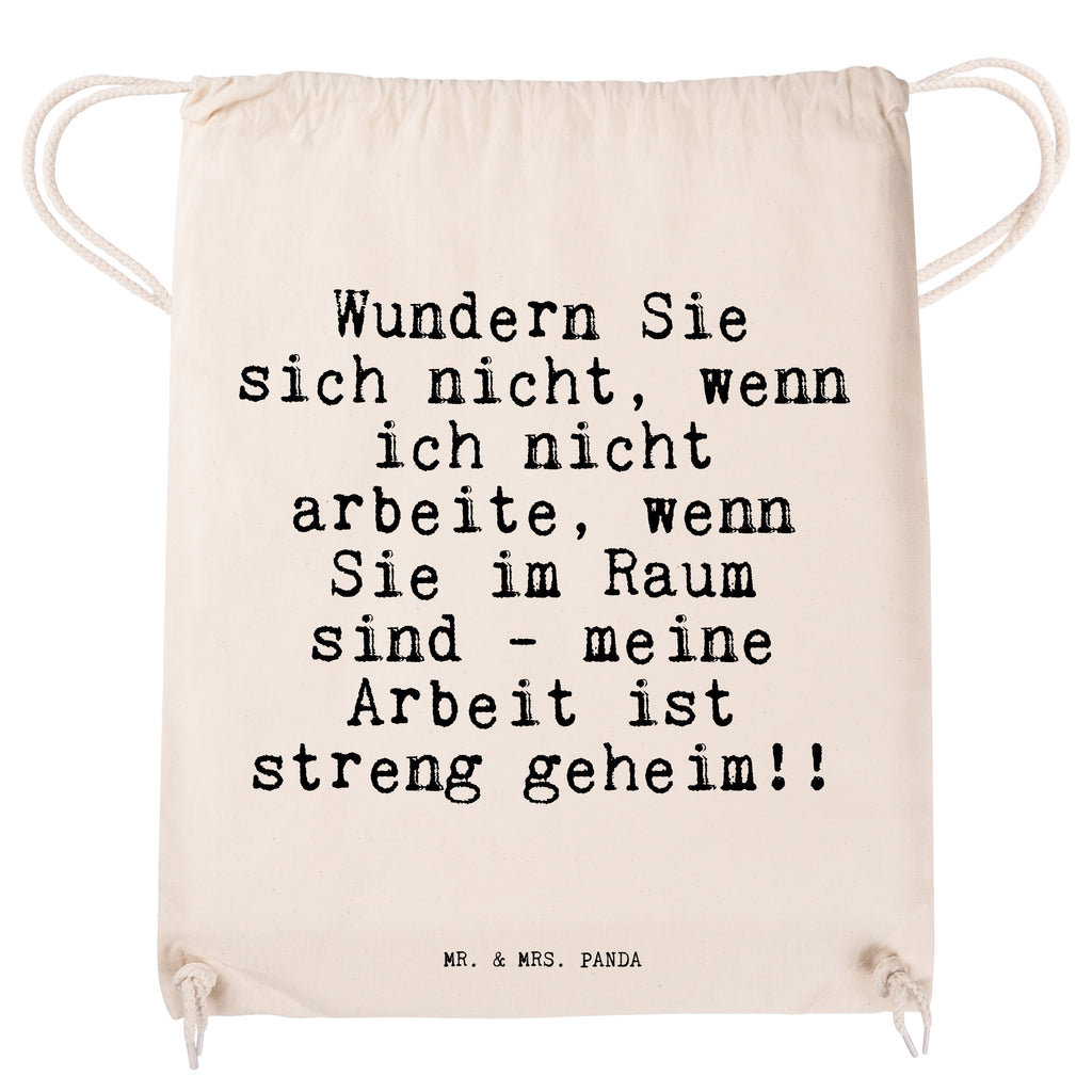 Sportbeutel Sprüche und Zitate Wundern Sie sich nicht, wenn ich nicht arbeite, wenn Sie im Raum sind - meine Arbeit ist streng geheim!! Sportbeutel, Turnbeutel, Beutel, Sporttasche, Tasche, Stoffbeutel, Sportbeutel Kinder, Spruch, Sprüche, lustig, Weisheiten, Zitate, Spruch Sprüche Weisheiten Zitate Lustig Weisheit Worte