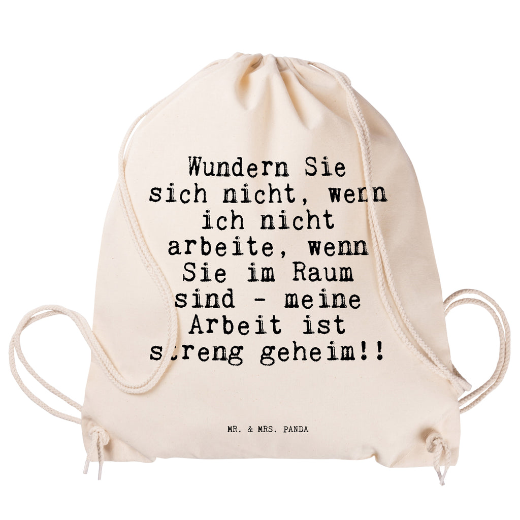 Sportbeutel Sprüche und Zitate Wundern Sie sich nicht, wenn ich nicht arbeite, wenn Sie im Raum sind - meine Arbeit ist streng geheim!! Sportbeutel, Turnbeutel, Beutel, Sporttasche, Tasche, Stoffbeutel, Sportbeutel Kinder, Spruch, Sprüche, lustig, Weisheiten, Zitate, Spruch Sprüche Weisheiten Zitate Lustig Weisheit Worte