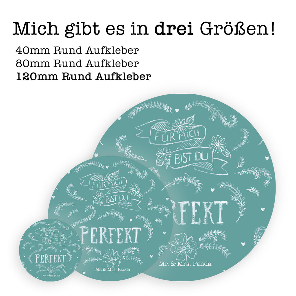 120mm Rund Aufkleber Für mich bist du perfekt Sticker, Aufkleber, Etikett, Kinder, rund, Blumen Deko, Frühlings Deko, Sommer Deko, Dekoration, positive Botschaft, Naturliebhaber, Outdoor, Natur, Abenteuer, Partner Geschenk, Freundin Geschenk, Freund Geschenk, Liebe spruch, Geschenk Jahrestag, Traumfrau, Traummann, Hochzeitstag