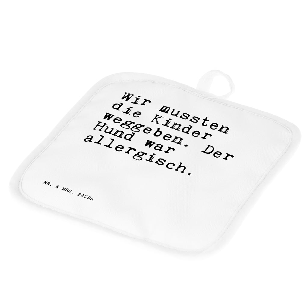 2er Set Topflappen  Sprüche und Zitate Wir mussten die Kinder weggeben. Der Hund war allergisch. Topflappen, Topfuntersetzer, Ofenhandschuh, Topflappen Set, Topflappen lustig, Topflappen mit Spruch, Spruch, Sprüche, lustig, Weisheiten, Zitate, Spruch Sprüche Weisheiten Zitate Lustig Weisheit Worte