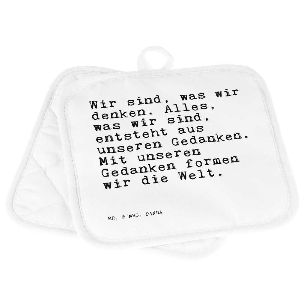 2er Set Topflappen  Sprüche und Zitate Wir sind, was wir denken. Alles, was wir sind, entsteht aus unseren Gedanken. Mit unseren Gedanken formen wir die Welt. Topflappen, Topfuntersetzer, Ofenhandschuh, Topflappen Set, Topflappen lustig, Topflappen mit Spruch, Spruch, Sprüche, lustig, Weisheiten, Zitate, Spruch Sprüche Weisheiten Zitate Lustig Weisheit Worte