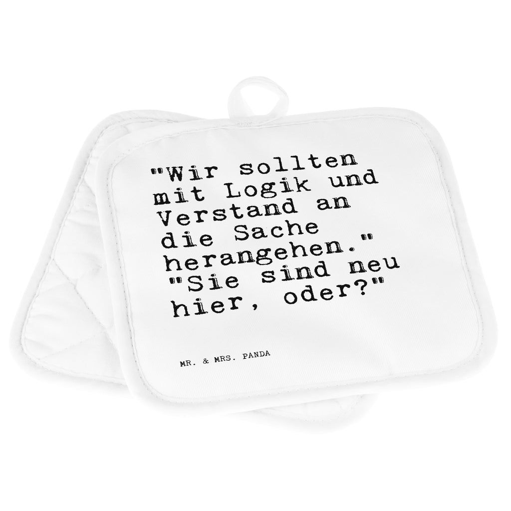 2er Set Topflappen  Sprüche und Zitate "Wir sollten mit Logik und Verstand an die Sache herangehen." "Sie sind neu hier, oder?" Topflappen, Topfuntersetzer, Ofenhandschuh, Topflappen Set, Topflappen lustig, Topflappen mit Spruch, Spruch, Sprüche, lustig, Weisheiten, Zitate, Spruch Sprüche Weisheiten Zitate Lustig Weisheit Worte