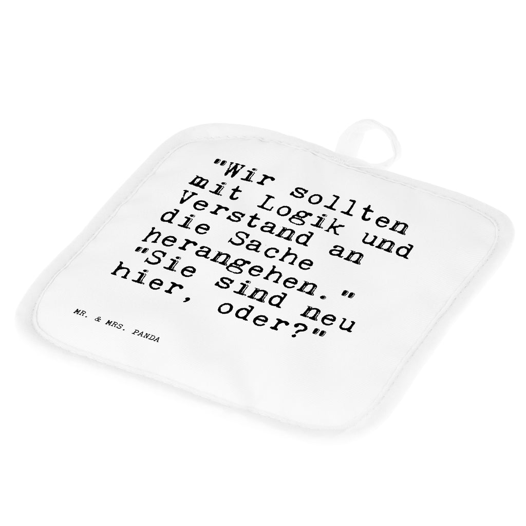 2er Set Topflappen  Sprüche und Zitate "Wir sollten mit Logik und Verstand an die Sache herangehen." "Sie sind neu hier, oder?" Topflappen, Topfuntersetzer, Ofenhandschuh, Topflappen Set, Topflappen lustig, Topflappen mit Spruch, Spruch, Sprüche, lustig, Weisheiten, Zitate, Spruch Sprüche Weisheiten Zitate Lustig Weisheit Worte